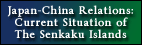 Current Situation of the Senkaku Islands